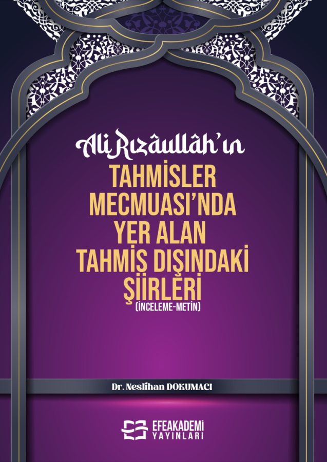 ALİ RIZÂULLÂH’IN TAHMİSLER MECMUASI’NDA YER ALAN TAHMİS DIŞINDAKİ ŞİİRLERİ (İnceleme-Metin)