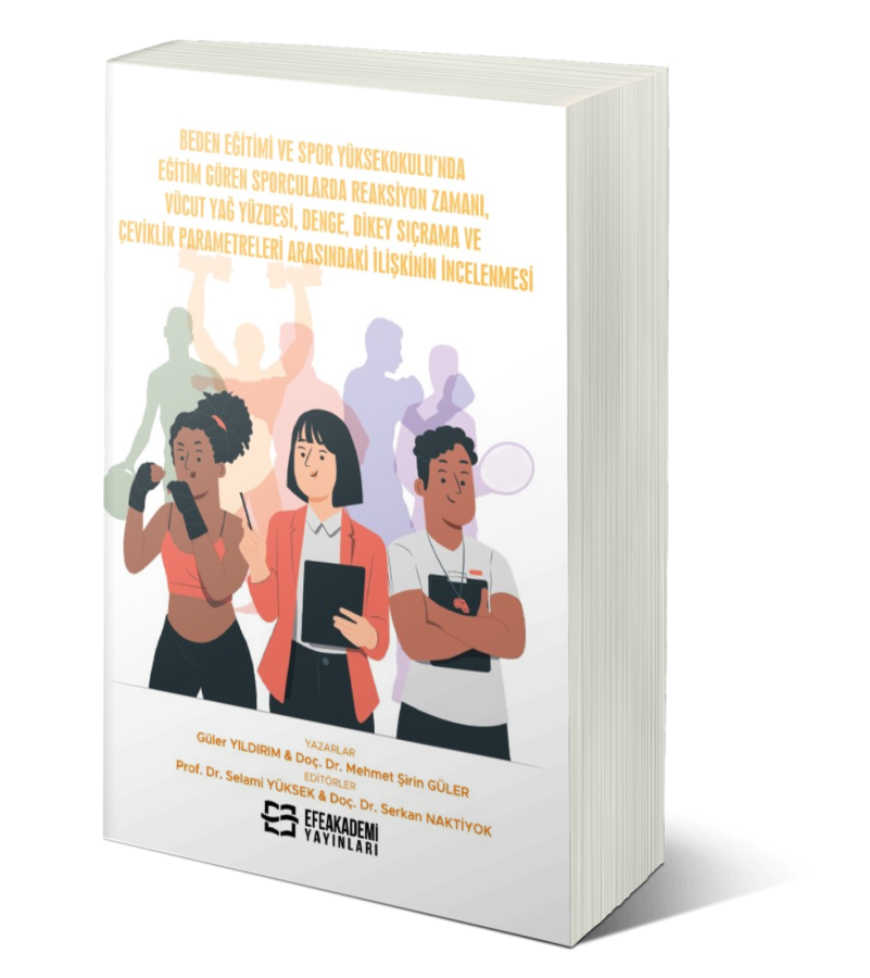 Beden Eğitimi ve Spor Yüksekokulu’nda Eğitim Gören Sporcularda Reaksiyon Zamanı, Vücut Yağ Yüzdesi, Denge, Dikey Sıçrama ve Çeviklik Parametreleri Arasındaki İlişkinin İncelenmesi