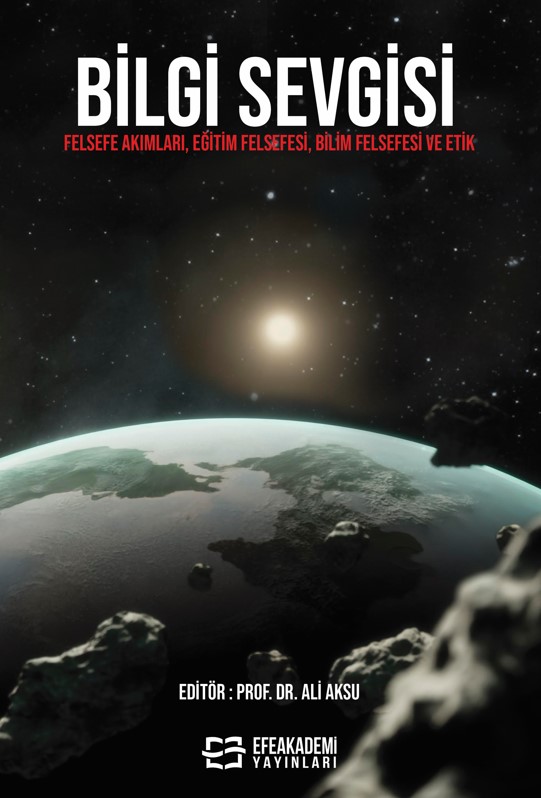 BİLGİ SEVGİSİ Felsefe Akımları, Eğitim Felsefesi, Bilim Felsefesi ve Etik