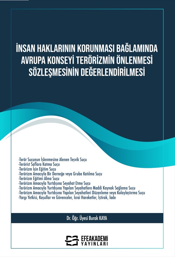 İnsan Haklarının Korunması Bağlamında Avrupa Konseyi Terörizmin Önlenmesi Sözleşmesinin Değerlendirilmesi