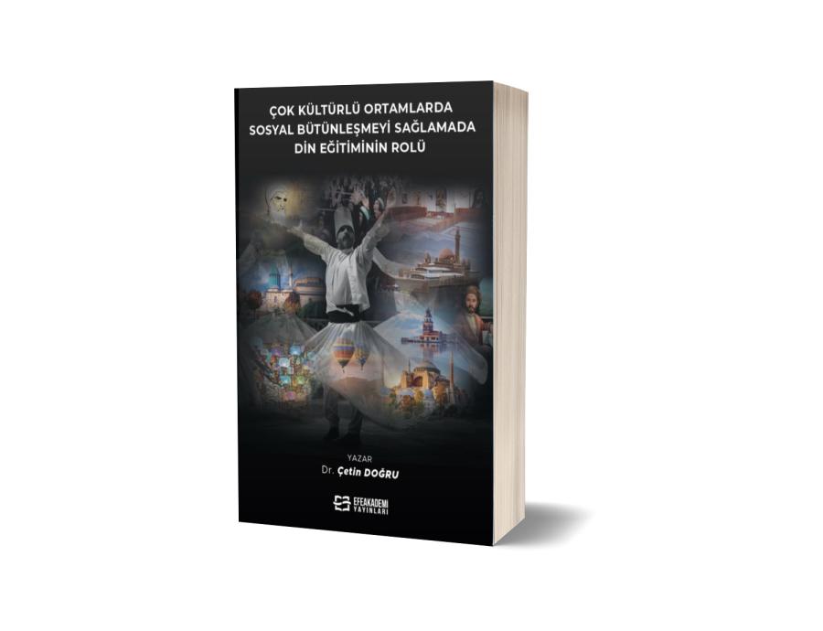 Çok Kültürlü Ortamlarda Sosyal Bütünleşmeyi Sağlamada Din Eğitiminin Rolü