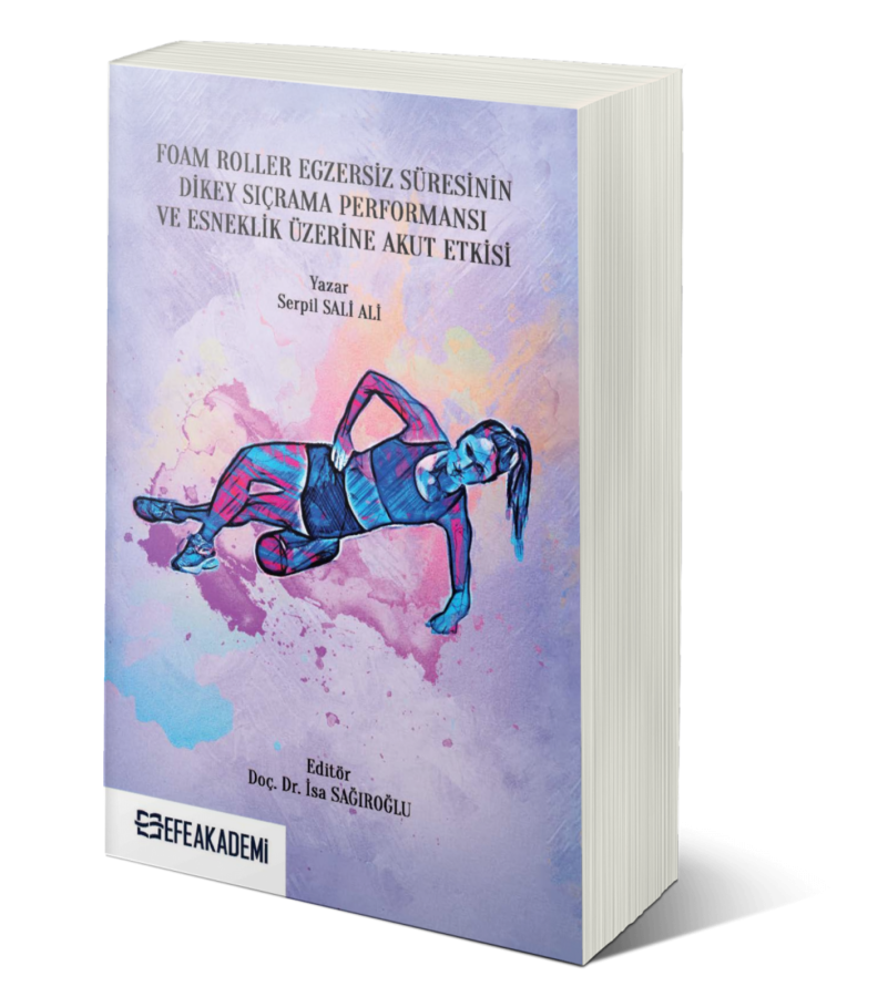Foam Roller Egzersiz Süresinin Dikey Sıçrama Performansı ve Esneklik Üzerine Akut Etkileri