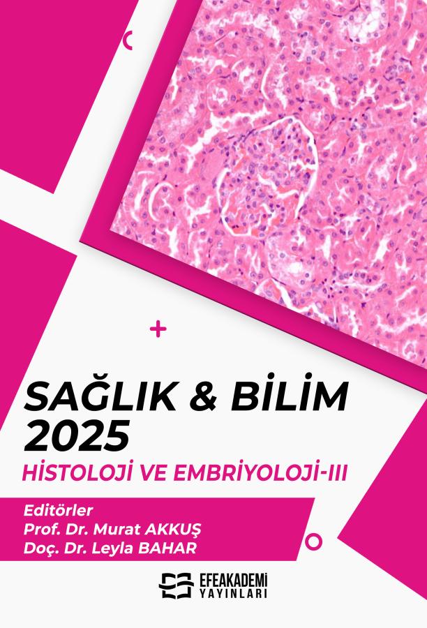 E-Kitap - SAĞLIK & BİLİM 2025: Histoloji ve Embriyoloji-III