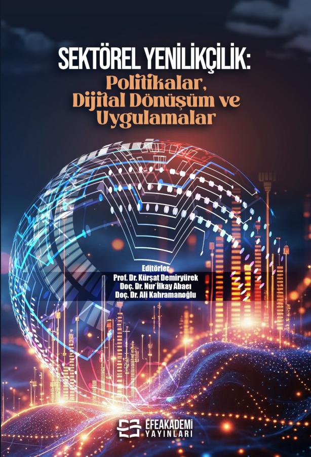 Sektörel Yenilikçilik: Politikalar, Dijital Dönüşüm ve Uygulamalar