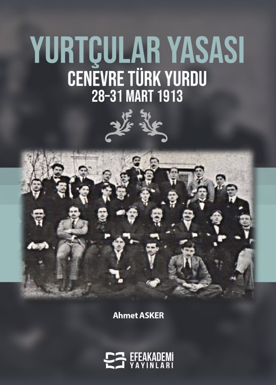YURTÇULAR YASASI Cenevre Türk Yurdu 28-31 Mart 1913