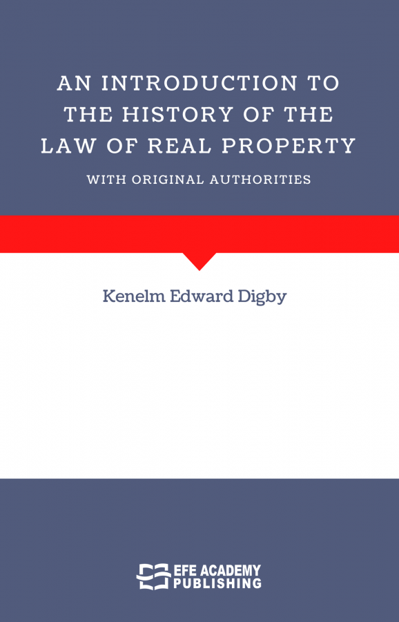 An Introduction To The History Of The Law Of Real Property With Original Authorities