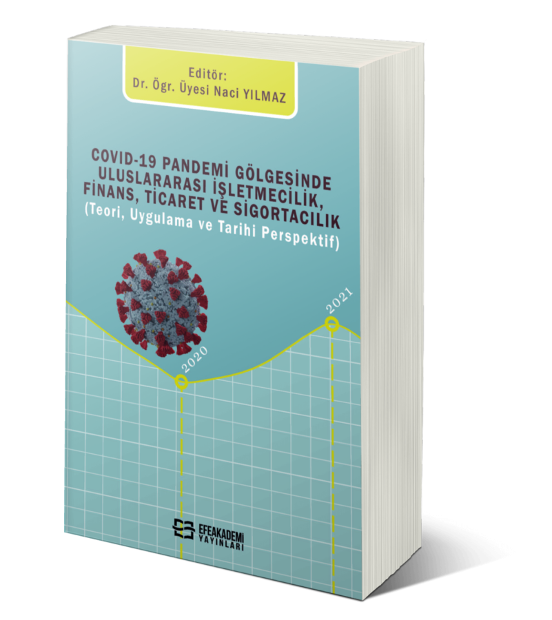 Covid-19 Pandemi Gölgesinde Uluslararası İşletmecilik, Finans, Ticaret Ve Sigortacılık