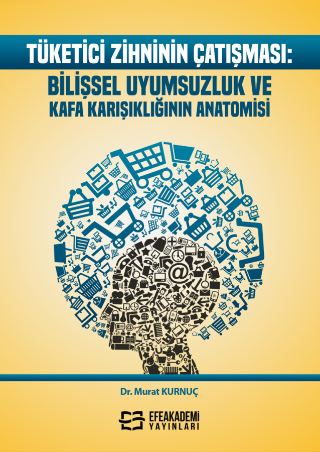 Tüketici Zihninin Çatışması:  Bilişsel Uyumsuzluk ve Kafa Karışıklığının Anatomisi
