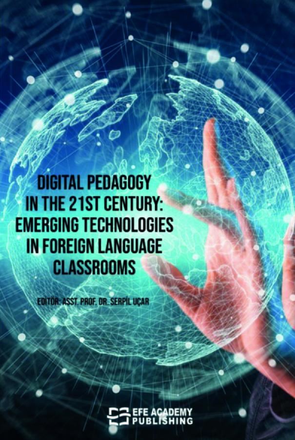 Digital Pedagogy In the 21st Century: Emerging Technologies in Foreign Language Classrooms