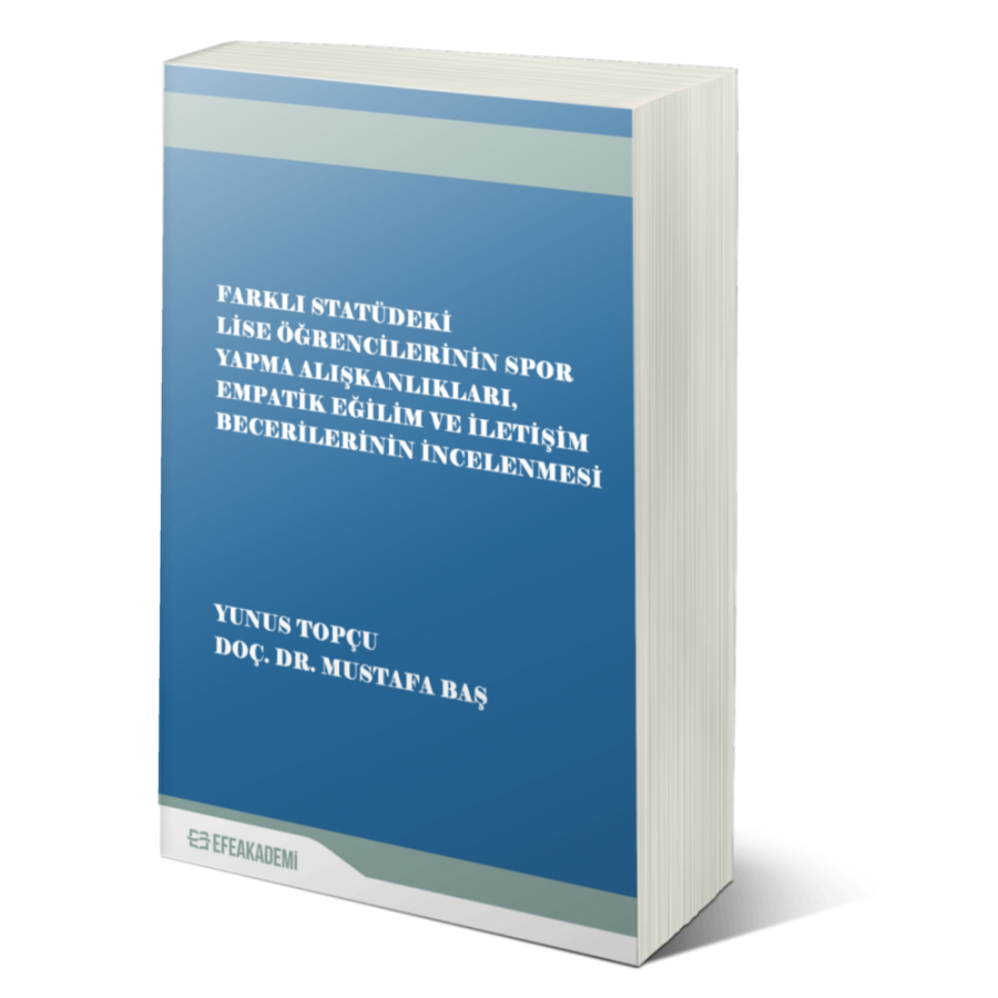 Farklı Statüdeki Lise Öğrencilerinin Spor Yapma Alışkanlıkları, Empatik Eğilim Ve İletişim Becerilerinin İncelenmesi
