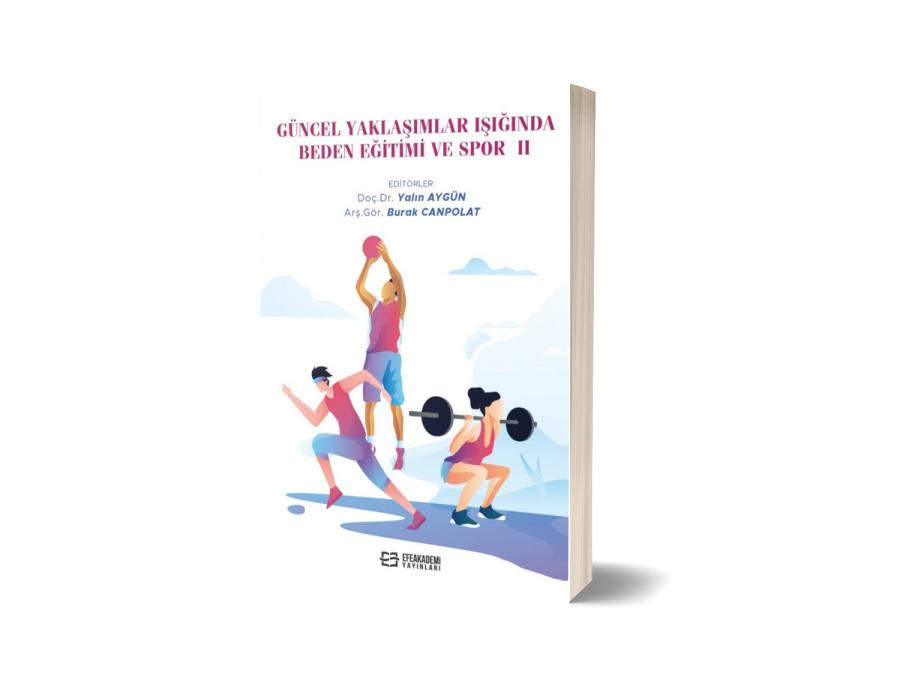 Güncel Yaklaşımlar Işığında Beden Eğitimi ve Spor-II
