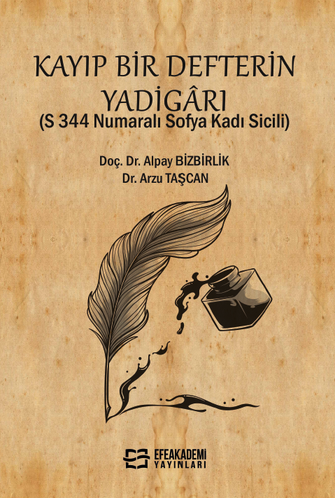 Kayıp Bir Defterin Yadigârı  (S 344 Numaralı Sofya Kadı Sicili)