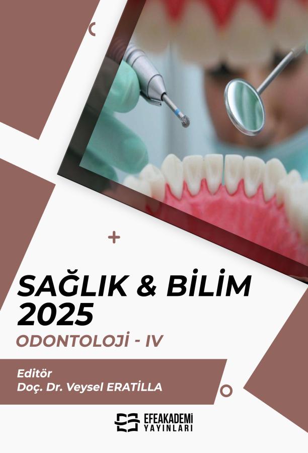 E-Kitap - SAĞLIK & BİLİM 2025: Odontoloji-IV