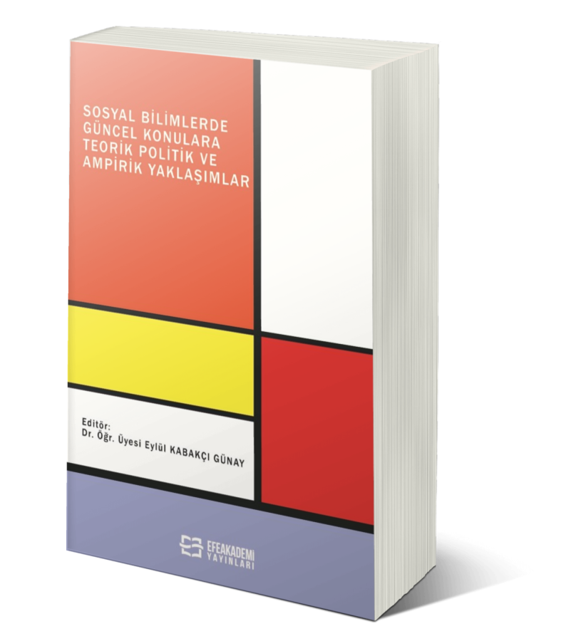 Sosyal Bilimlerde Güncel Konulara Teorik Politik ve Ampirik Yaklaşımlar