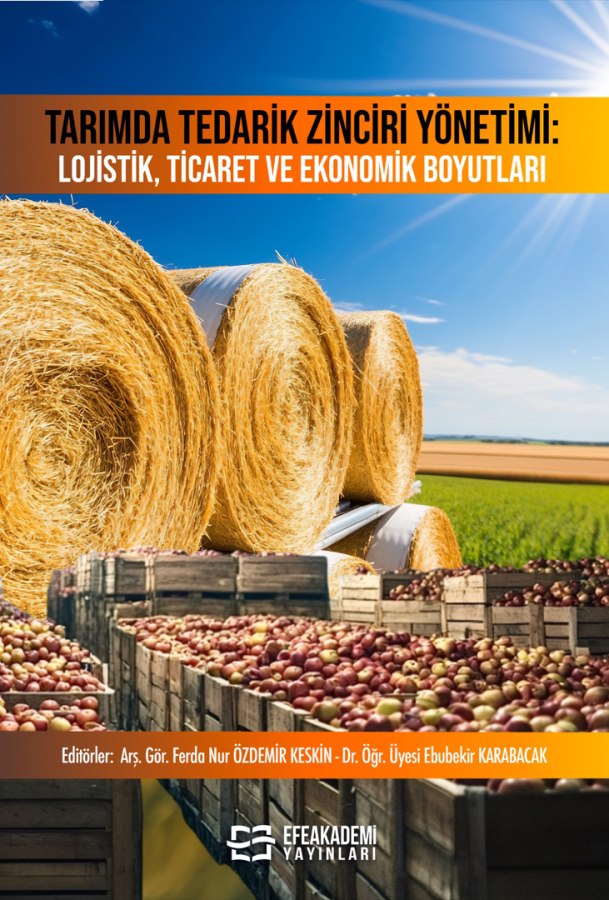 Tarımda Tedarik Zinciri Yönetimi: Lojistik, Ticaret ve Ekonomik Boyutl