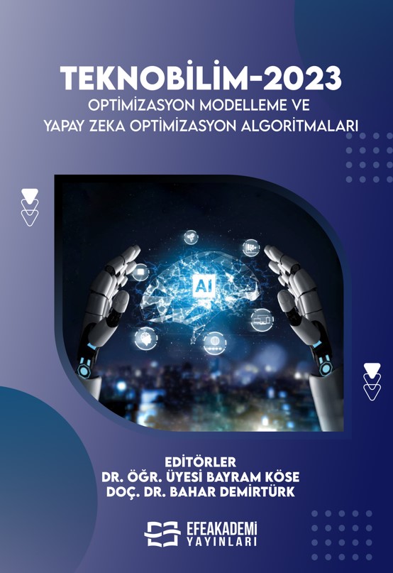 TEKNOBİLİM-2023 OPTİMİZASYON MODELLEME VE YAPAY ZEKA OPTİMİZASYON ALGORİTMALARI