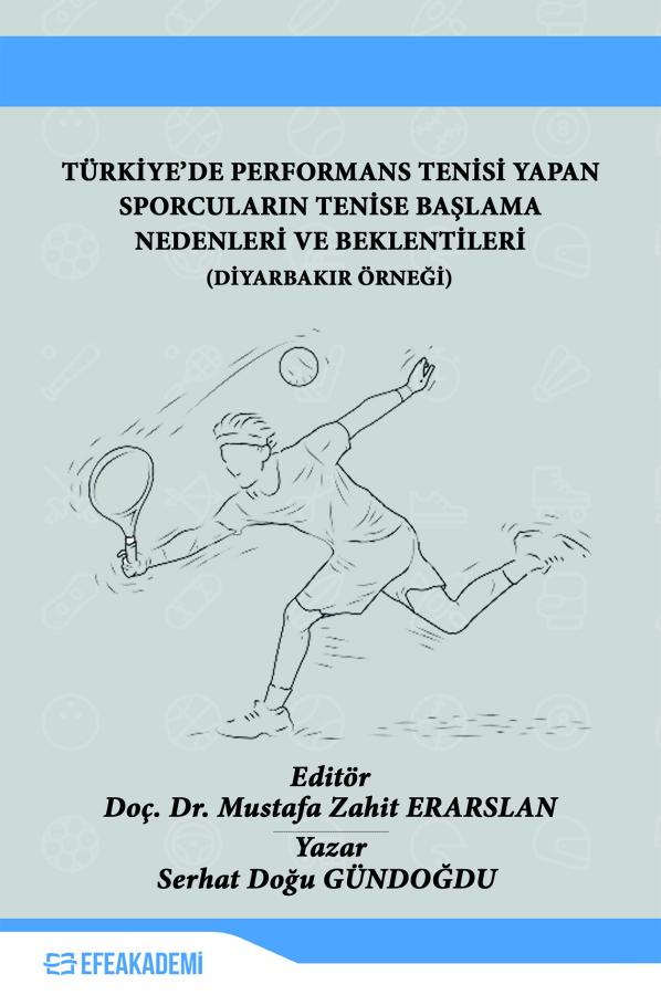 Türkiye’de Performans Tenisi Yapan Sporcuların Tenise Başlama Nedenleri Ve Beklentileri