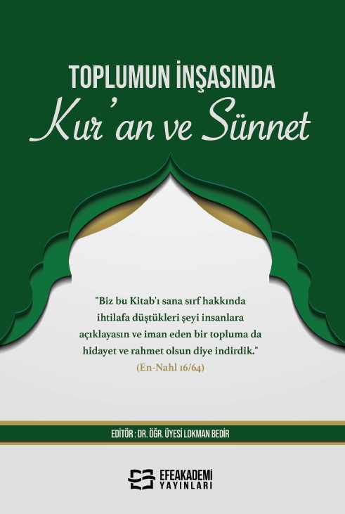 TOPLUMUN İNŞASINDA  KUR’AN VE SÜNNET