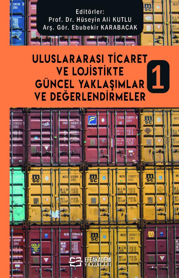 Uluslararası Ticaret ve Lojistikte Güncel Yaklaşımlar ve Değerlendirme