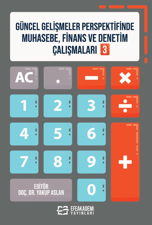 Güncel Gelişmeler Perspektifinde Muhasebe, Finans ve Denetim Çalışmaları 3