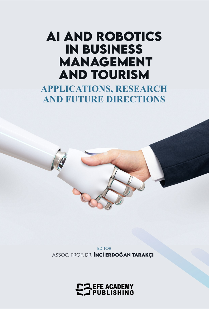 15 Aralık 2025 - AI and Robotics in Business,
Management, and Tourism: Applications, Research,
and F